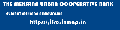 THE MEHSANA URBAN COOPERATIVE BANK  GUJARAT MEHSANA AMBALIYASAN   ifsc code